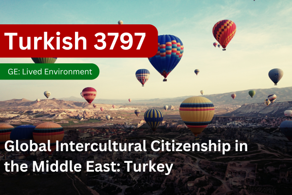 Turkish 3797 - Global Intercultural Citizenship in the Middle East