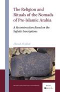 Ahmad Al-Jallad -The Religion and Rituals of the Nomads of Pre-Islamic Arabia