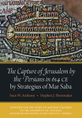 The Capture of Jerusalem by the Persians in 614 CE by Strategius of Mar Saba