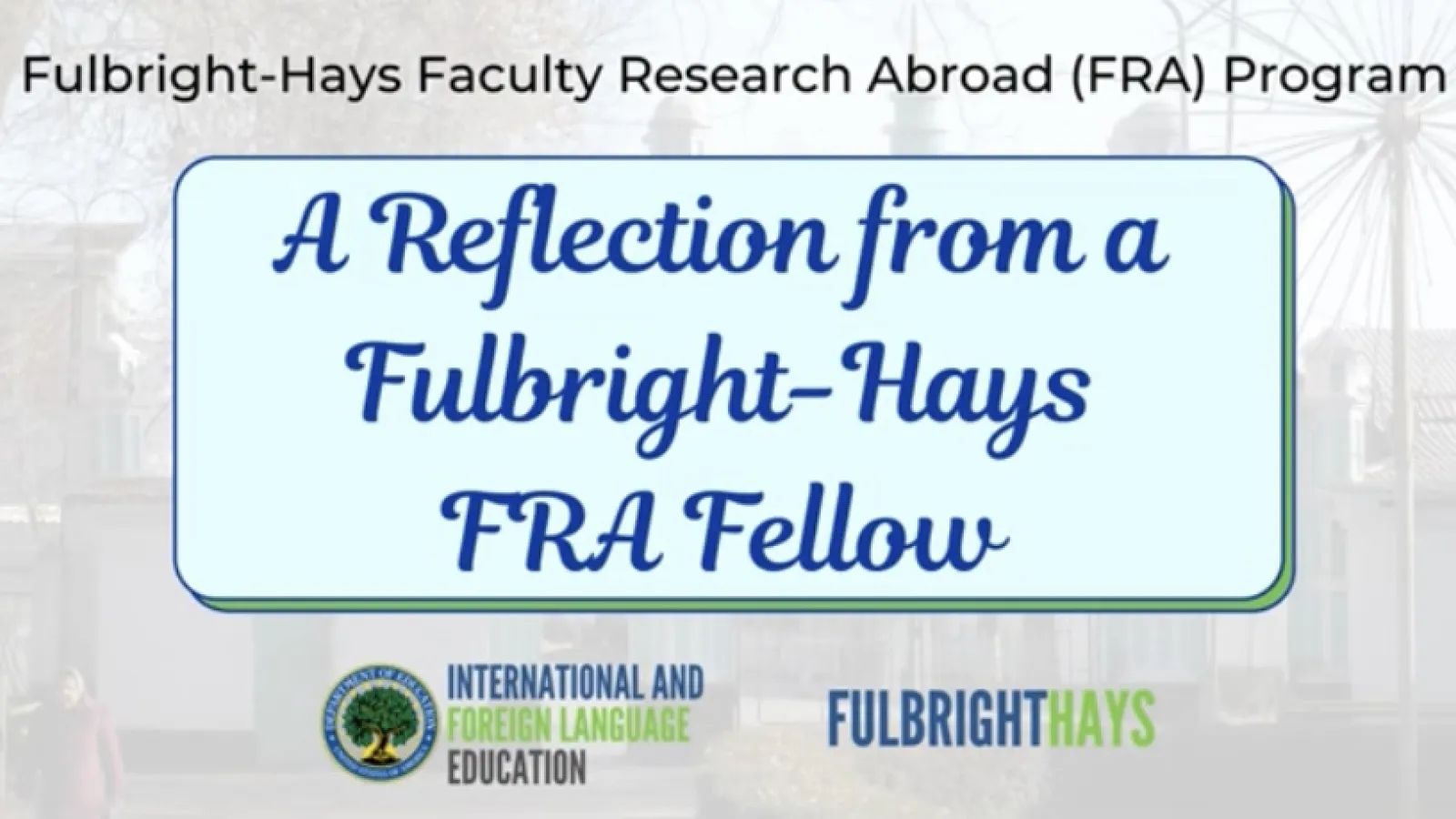 Fulbright-Hays Promotional Video